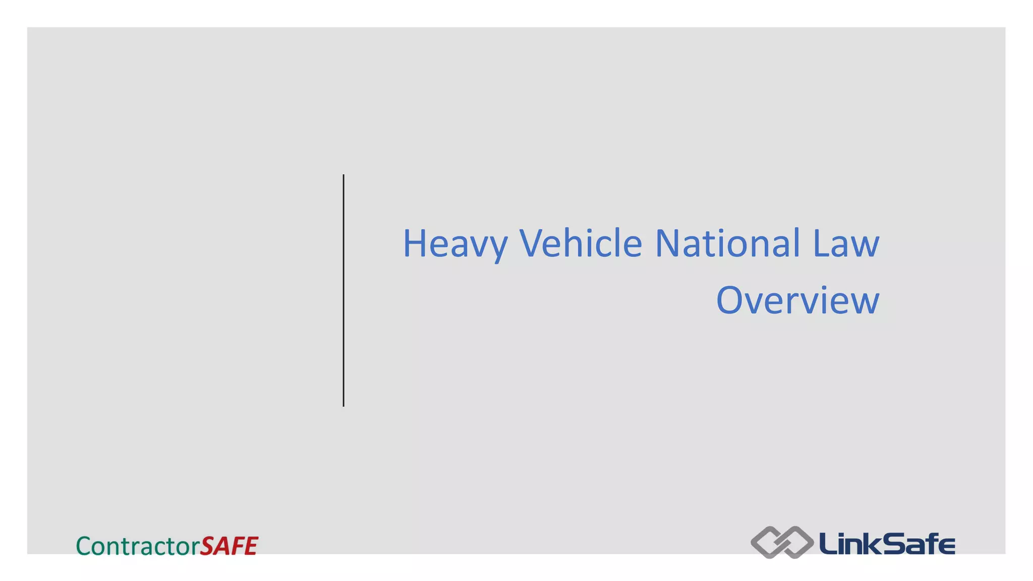 HVNL Overview and Key Elements of Heavy Vehicle National Law PPT
