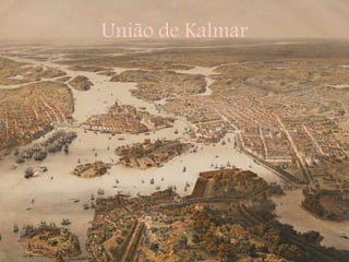 União de Kalmar
 