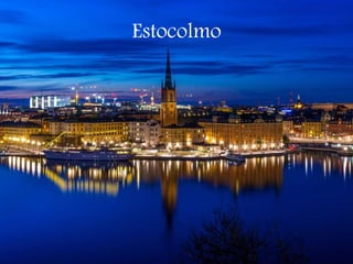 Estocolmo
 
