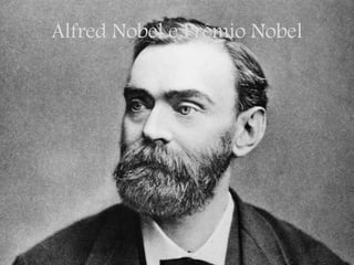 Alfred Nobel e Prêmio Nobel
 