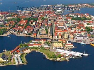 Porto Naval de Karlskrona
 