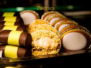 Pastries
 