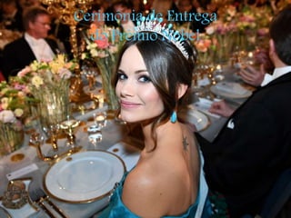 Cerimônia de Entrega
do Prêmio Nobel
 