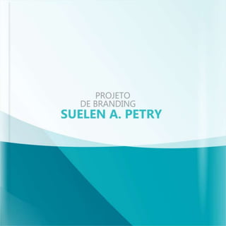 BRAND BOOK - SUELEN A. PETRY