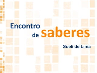 EncontrodesaberesSueli de Lima