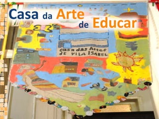 Casa daArtedeEducar