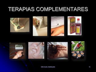 DRA SUELI MARQUES15TERAPIAS COMPLEMENTARES