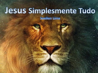 Suellen Lima - Jesus Simplesmente Tudo Versão 2