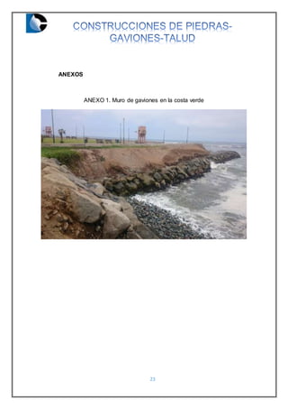 23
ANEXOS
ANEXO 1. Muro de gaviones en la costa verde
 