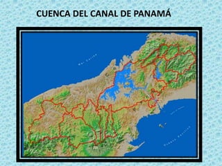 CUENCA DEL CANAL DE PANAMÁ
 