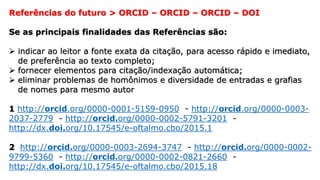 http://members.orcid.org/sites/default/files/Publishers_Portuguese.pdf
 