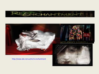 http://www.abc.net.au/tv/re-enchantment 