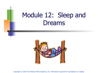Module 12:  Sleep and Dreams 