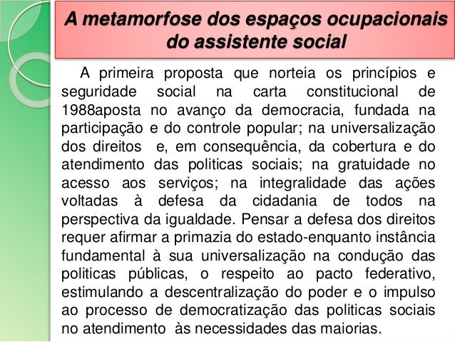 Os espaços Sócio Ocupacionais do Serviço Social Os espaços Sócio Ocupacionais do Serviço Social