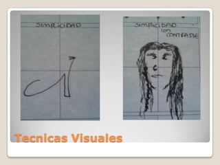 Tecnicas Visuales
 
