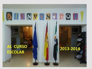 AL CURSO 
ESCOLAR 
2013-2014 
 