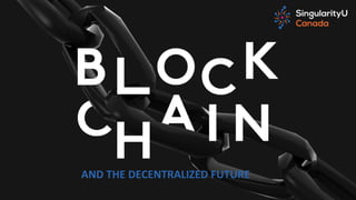 AND THE DECENTRALIZED FUTURE
 