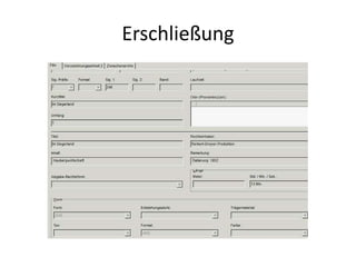 Erschließung
 