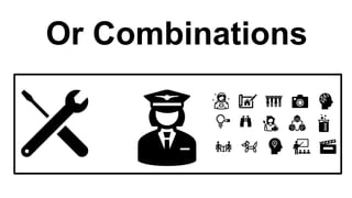 Or Combinations
 