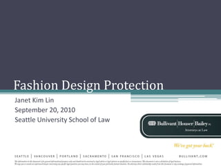 Fashion Design Protection Janet Kim Lin September 20, 2010 Seattle University School of Law 