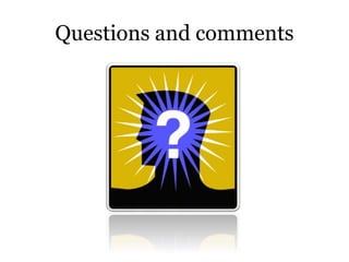 Questions and comments

 