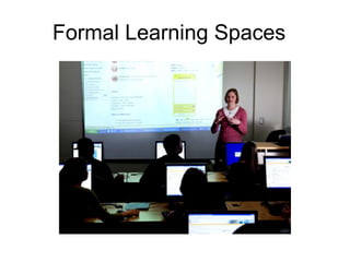 Formal Learning Spaces

 