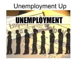 Unemployment Up