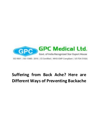 Suffering from Back Ache? Here are
Different Ways of Preventing Backache
 