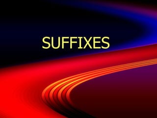 SUFFIXES 