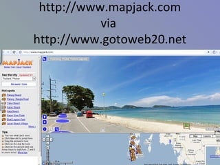 http://www.mapjack.com
via
http://www.gotoweb20.net
 