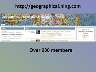 http://geographical.ning.com
Over 280 members
 