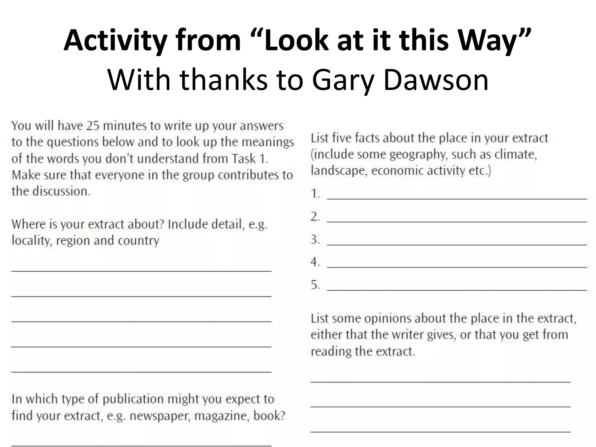 Activity from “Look at it this Way”With thanks to Gary Dawson