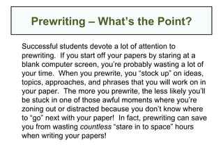 Prewriting – What’s the Point? ,[object Object]