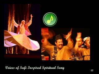 01
Voices of Sufi Inspired Spiritual Song
 