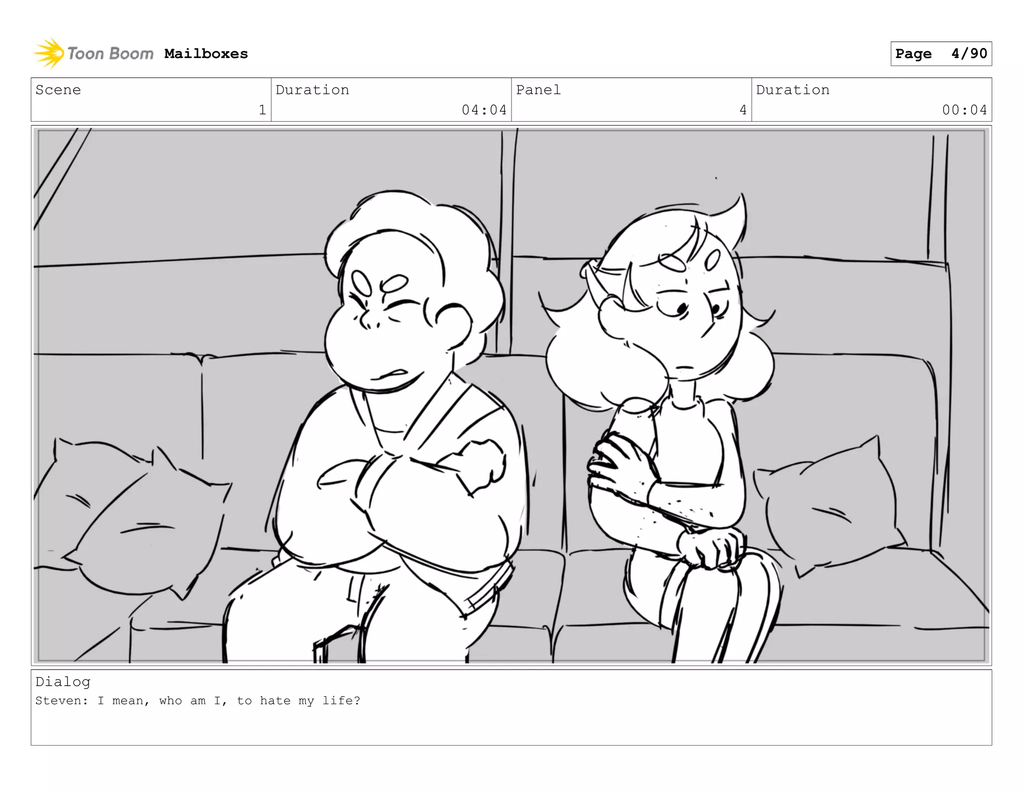 Scene
1
Duration
04:04
Panel
4
Duration
00:04
Dialog
Steven: I mean, who am I, to hate my life?
Mailboxes Page 4/90
 