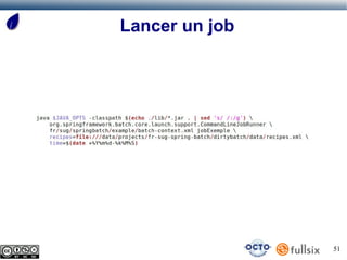 Lancer un job




                51
 