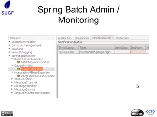 SUGF   Spring Batch Admin /
            Monitoring
 