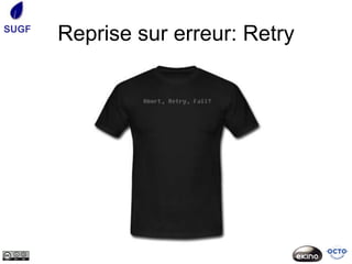 SUGF
       Reprise sur erreur: Retry
 
