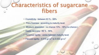• Crystallinity : between 63 % - 68%
• Fibre fineness : according to maturity level.
• Moisture absorption : no chance 13% - 18% (no chance )
• Elastic recovery : 50 % - 60%
• Torsional rigidity : varies between maturity lavel
• Flexural rigidity : 0.015 g/𝑐𝑚2 to 0.032 g/𝑐𝑚2
 