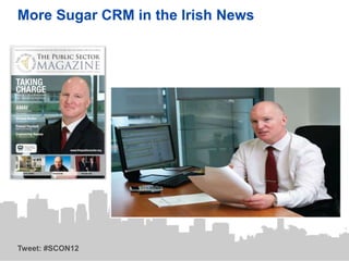 More Sugar CRM in the Irish News




Tweet: #SCON12
 