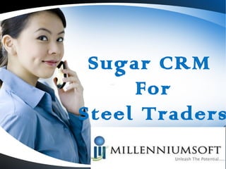 Sugar CRM For Steel Traders 