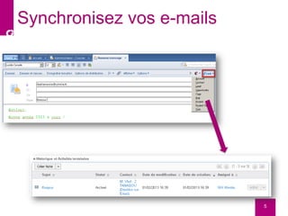 5
Synchronisez vos e-mails
 