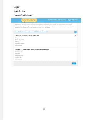 Step 7
Survey Preview:
Preview of created survey.
11
 