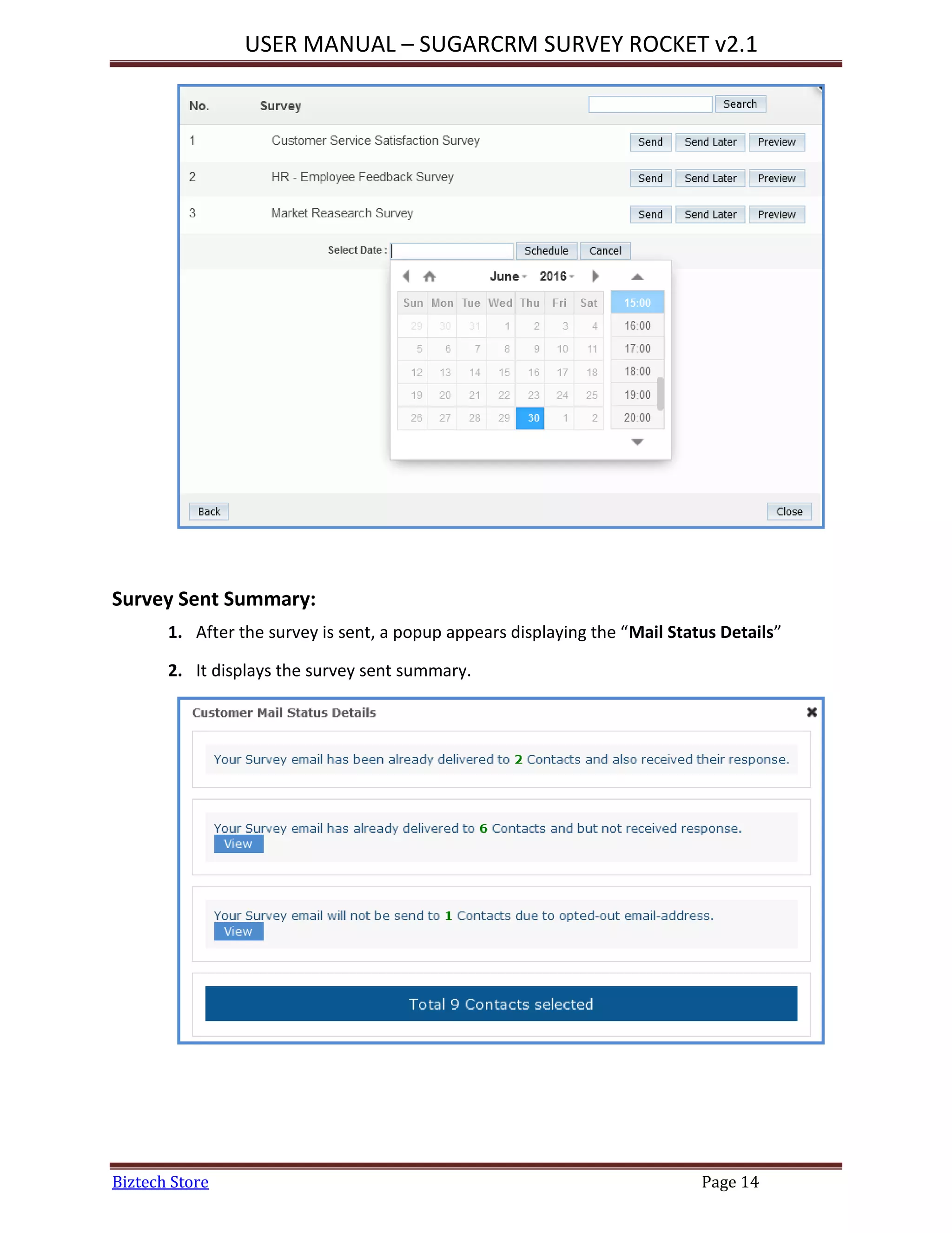 USER MANUAL – SUGARCRM SURVEY ROCKET v2.1
Biztech Store Page 14
Survey Sent Summary:
1. After the survey is sent, a popup appears displaying the “Mail Status Details”
2. It displays the survey sent summary.
 