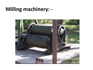 Milling machinery: - 