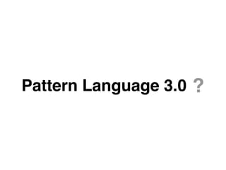 Pattern Language 3.0: A New Generation of Pattern Languages | PDF
