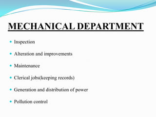 Store DepartmentReceiving the materials Unfolding the packingTakes entry in Store Receipt Book (SRB).Preparing billsIssue of materials to concerned sections.If there is any shortage in material then store keeper inform to the purchase department.