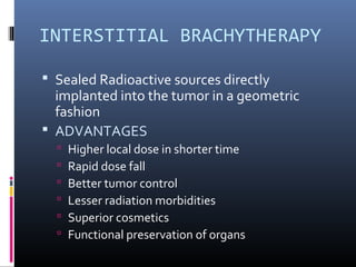 Interstitial Radiotherapy clinical applications of ldr and hdr brachytherapy | PPT