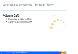 Les prochains évènements – Bordeaux / région Scrum Café Proposition le 16 juin à 19:00 A priori le sponsor sera AKKA 