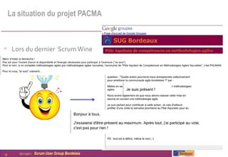 La situation du projet PACMA


                                                  PACMA
• Lors du dernier Scrum Wine




15      03/11/2011   Scrum User Group Bordelais
 